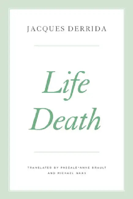 Life Death by Jacques Derrida