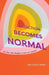 Addiction Becomes Normal: On the Late-Modern American Subject by Jaeyoon Park