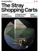 The Stray Shopping Carts of Eastern North America: A Guide to Field Identification, Revised Edition by Julian Montague