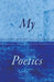 My Poetics by Maureen N. McLane