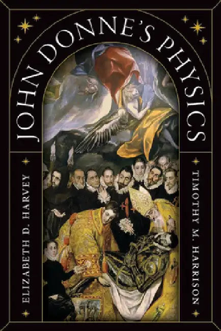 John Donne's Physics by Elizabeth D. Harvey