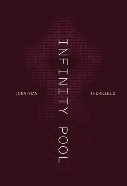 Infinity Pool by Jonathan Thirkield