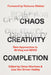 Chaos, Creativity, Completion: New Approaches to Writing and ADHD by Chloe Martinez, Lisa Van Orman Hadley, Rebecca Makkai