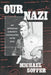 Our Nazi: An American Suburb's Encounter with Evil by Michael Soffer