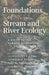 Foundations of Stream and River Ecology: A Guide to the Classic Literature by Wyatt F. Cross