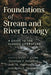 Foundations of Stream and River Ecology: A Guide to the Classic Literature by Wyatt F. Cross