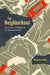 The Neighborhood: Space, State, and Daily Life in a Manchurian City by Nianshen Song