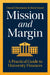 Mission and Margin: A Practical Guide to University Finances by Daniel Diermeier, Brett C. Sweet