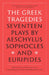The Greek Tragedies: Seventeen Plays by Aeschylus, Sophocles, and Euripides by Aeschylus