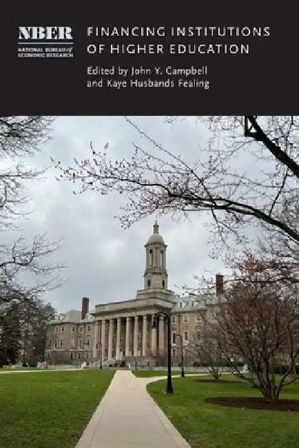 Financing Institutions of Higher Education by John Y. Campbell, Kaye Husbands Fealing