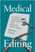 Medical Editing: A Guide to Learning the Craft and Building Your Career by Barbara Gastel