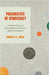 Pragmatics of Democracy: A Political Theory of African American Literature Before Emancipation by Douglas A. Jones