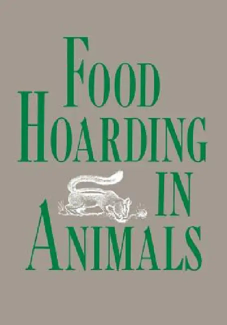 Food Hoarding in Animals by Stephen B. Vander Wall
