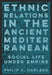 Ethnic Relations in the Ancient Mediterranean: Social Life Under Empire by Philip A. Harland