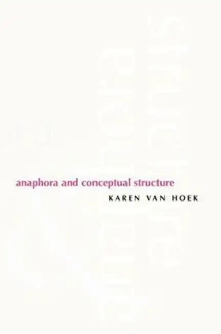 Anaphora and Conceptual Structure by Karen Van Hoek
