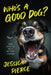 Who's a Good Dog?: And How to Be a Better Human by Jessica Pierce