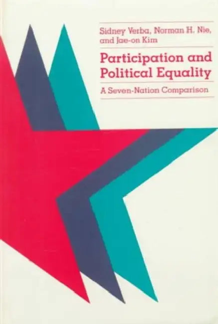 Participation and Political Equality: A Seven-Nation Comparison by Sidney Verba