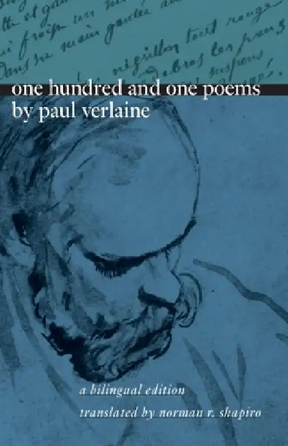 One Hundred and One Poems by Paul Verlaine, Norman R. Shapiro