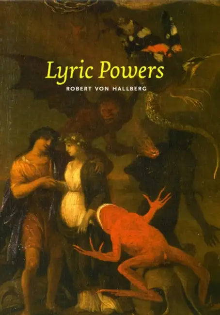 Lyric Powers by Robert Von Hallberg