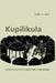 Kupilikula: Governance and the Invisible Realm in Mozambique by Harry G. West