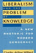 Liberalism and the Problem of Knowledge: A New Rhetoric for Modern Democracy by Charles Arthur Willard