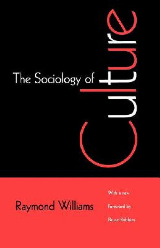 The Sociology Of Culture  by Raymond Williams