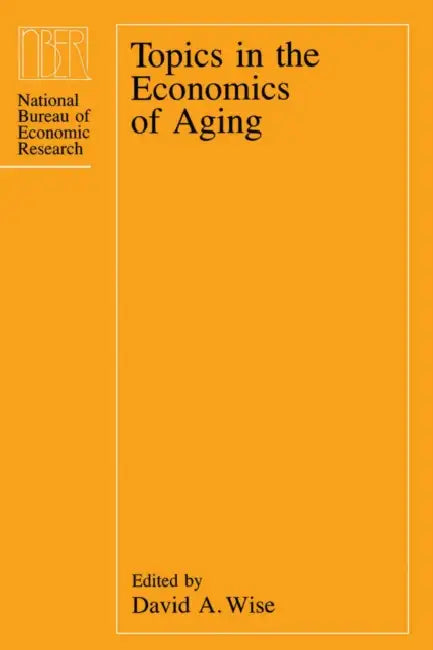 Topics in the Economics of Aging by David A. Wise