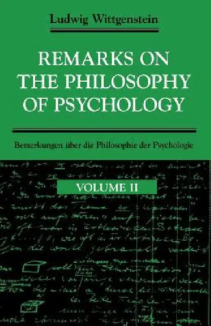 Remarks on the Philosophy of Psychology, Volume 2 by Ludwig Wittgenstein, Georg Henrik Von Wright, C. J. Luckhardt