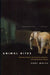 Animal Rites: American Culture, the Discourse of Species, and Posthumanist Theory by Cary Wolfe, W. J. T. Mitchell