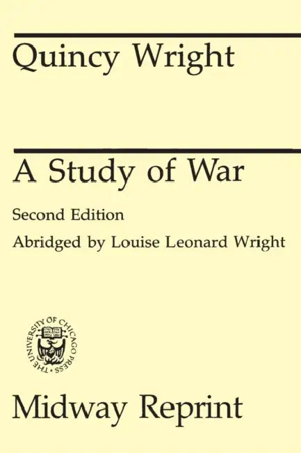 A Study of War by Quincy Wright
