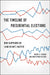 The Timeline of Presidential Elections: How Campaigns Do (and Do Not) Matter by Robert S. Erikson