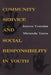 Community Service and Social Responsibility in Youth by James Youniss, Miranda Yates