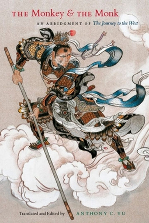 The Monkey and the Monk: An Abridgment of the Journey to the West by Anthony C. Yu