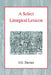 A Select Liturgical Lexicon by J. G. Davies
