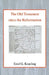 The Old Testament Since the Reformation by Emil G. Kraeling