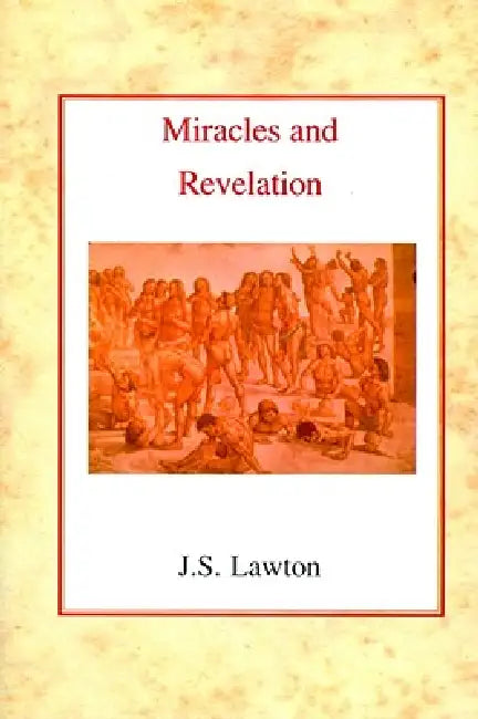 Miracles and Revelation by John Lawton