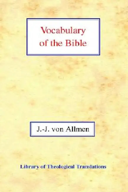 Vocabulary of the Bible by Jean-Jacques Von Allmen