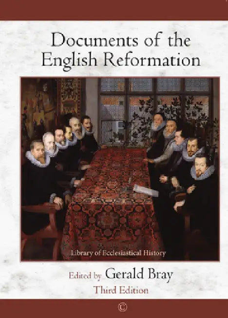 Documents of the English Reformation by Gerald Bray