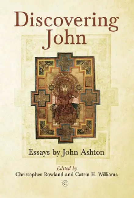 Discovering John: Essays by John Ashton by John Ashton