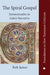 The Spiral Gospel: Intratextuality in Luke's Narrative by James Clarke &. Co