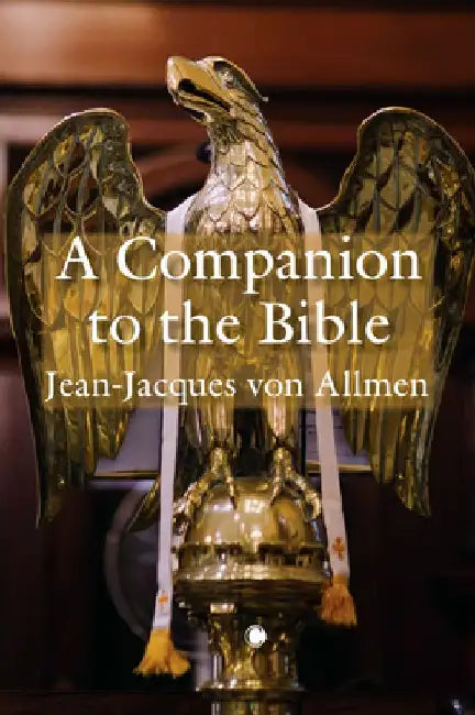 A Companion to the Bible by Jj Von Allmen