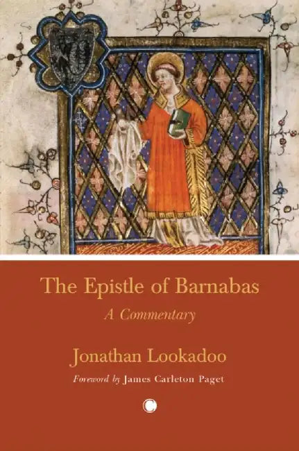 The Epistle of Barnabas: A Commentary by Jonathan Lookadoo