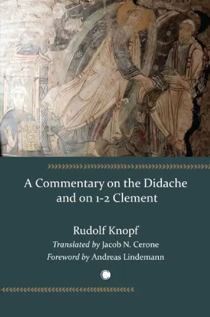 Commentary on the Didache and on 1-2 Clement by Rudolf Knopf