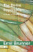 The Divine Imperative: A Study in Christian Ethics by Emil Brunner