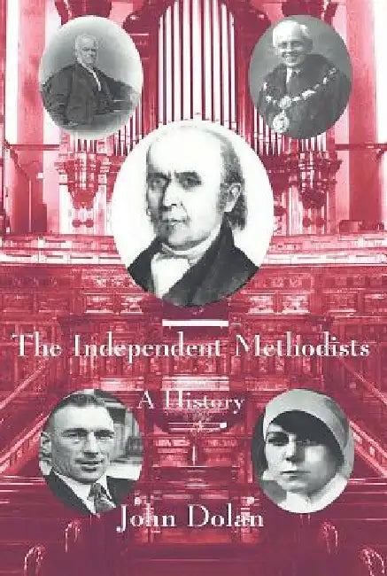 Independent Methodists: A History by John Dolan
