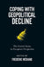 Coping with Geopolitical Decline: The United States in European Perspective by Frédéric Mérand