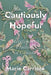 Cautiously Hopeful: Metafeminist Practices in Canada by Marie Carrière