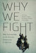 Why We Fight: New Approaches to the Human Dimension of Warfare by Robert C. Engen