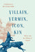 Villain, Vermin, Icon, Kin: Wolves and the Making of Canada by Stephanie Rutherford
