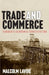 Trade and Commerce: Canada's Economic Constitution Volume 261 by Malcolm Lavoie